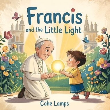 bokomslag Francis and the Little Light