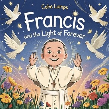 bokomslag Francis and the Light of Forever