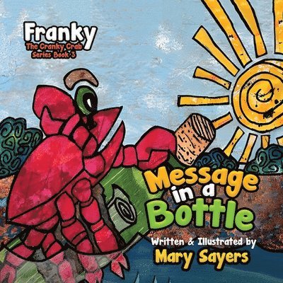 Message in a Bottle: Franky the Cranky Crab 1