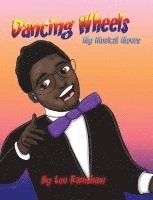 Dancing Wheels My Musical Moves