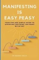 Manifesting is Easy Peasy 1