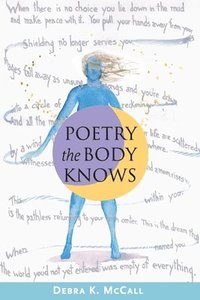 bokomslag Poetry the Body Knows