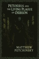 bokomslag Petosiris and the Living Plague of Osirion