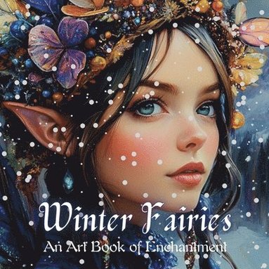 bokomslag Winter Fairies: An Art Book of Enchantment