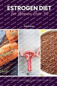 bokomslag Estrogen Diet for Women Over 40