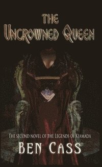 bokomslag The Uncrowned Queen