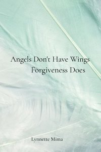 bokomslag Angels Don't Have Wings