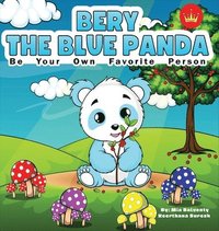 bokomslag Bery The Blue Panda Be Your Own Favorite Person