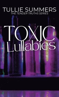 bokomslag Toxic Lullabies