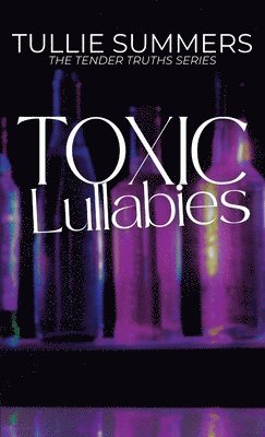 bokomslag Toxic Lullabies