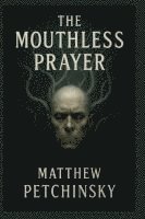 bokomslag Mouthless Prayer