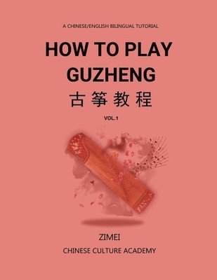 bokomslag How To Play Guzheng - Vol.1 ????-01
