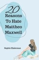 bokomslag 20 Reasons To Hate Mattheo Maxwell