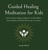 bokomslag Guided Healing Meditation for Kids