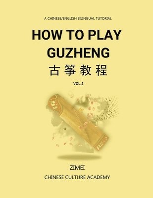 bokomslag How To Play Guzheng - Vol.3