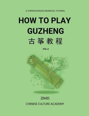 bokomslag How To Play Guzheng - Vol.4