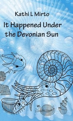 bokomslag It Happened Under the Devonian Sun