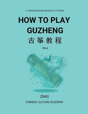 bokomslag How To Play Guzheng - vol.5
