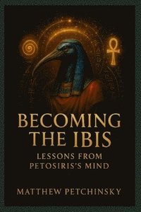 bokomslag Becoming the Ibis