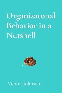 bokomslag Organizatonal Behavior in a Nutshell