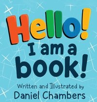 bokomslag Hello! I Am a Book!