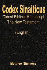 bokomslag Codex Sinaiticus: The Oldest Biblical Manuscript (English)