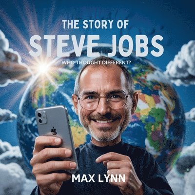 Max Lynn - Story of Steve Jobs, Häftad