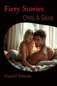 bokomslag Fiery Stories: Chris and Silvia