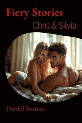 bokomslag Fiery Stories: Chris and Silvia