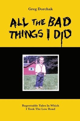 All The Bad Things I Did