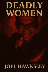 bokomslag Deadly Women
