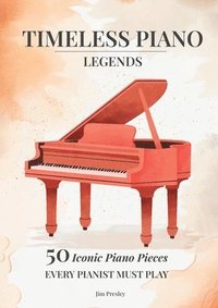 bokomslag 2025 Timeless Piano Legends 26 Pieces Every Pianist Must Play
