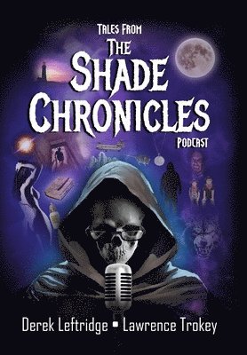 bokomslag Tales from The Shade Chronicles Podcast