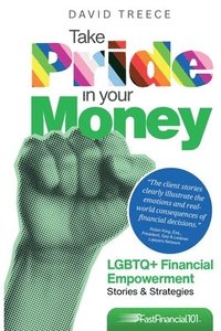 bokomslag Take Pride in Your Money: LGBTQ+ Financial Empowerment Stories & Strategies
