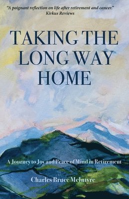 Charles Bruce McIntyre - Taking the Long Way Home, Häftad