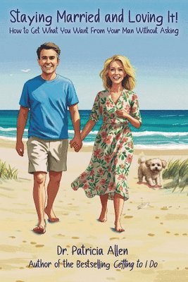 Patricia Allen - Staying Married and Loving It!, Häftad