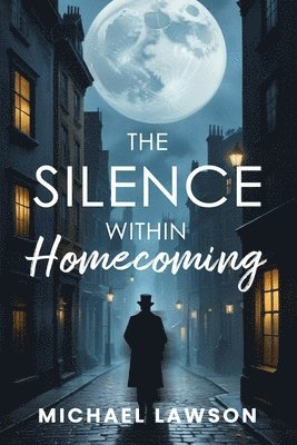 bokomslag Silence Within "Homecoming"