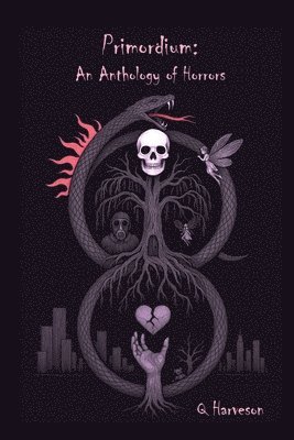 bokomslag Primordium: An Anthology of Horrors: An Anthology of Horrors