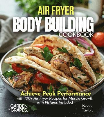 Air Fryer Bodybuilding Cookbook