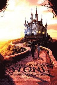 bokomslag Love Carved in Stone: The Fairy Tale Continues