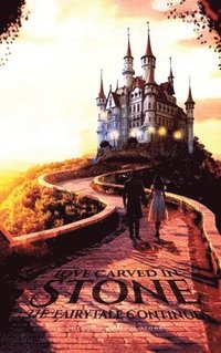 bokomslag Love Carved in Stone: The Fairy Tale Continues