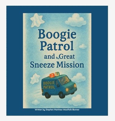 bokomslag Boogie Patrol & the Great Sneeze Mission