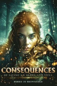 bokomslag Consequences of Saving an Alpha and Luna