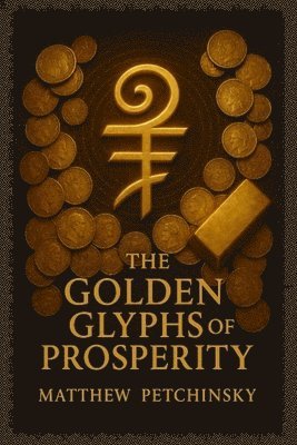 bokomslag Golden Glyphs of Prosperity