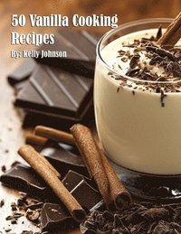 bokomslag 50 Vanilla Cooking Recipes