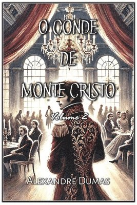 bokomslag O Conde de Monte Cristo: Volume 2