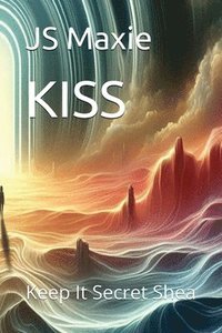 bokomslag Kiss Keep It Secret Shea