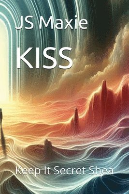bokomslag Kiss Keep It Secret Shea