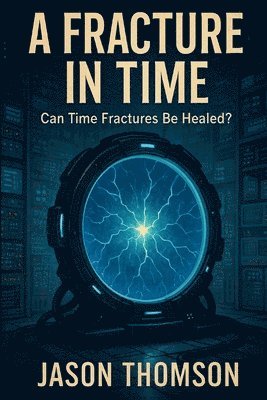 bokomslag A Fracture In Time