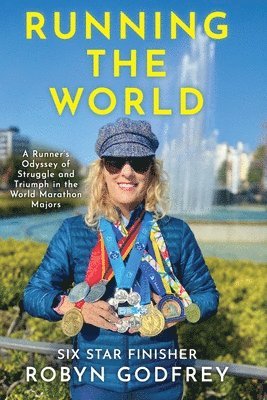 bokomslag Running the World, A Runner's Odyssey of Struggle and Triumph in the World Marathon Majors